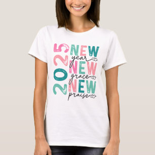 New Year 2025 Grace Praise   Motivational T-Shirt