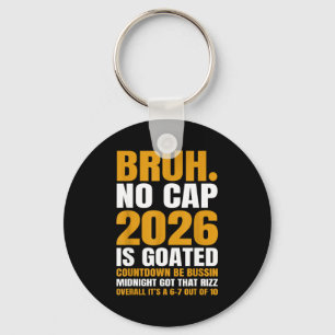 New Year 2026 Bruh No Cap Countdown Bussin Funny R Keychain