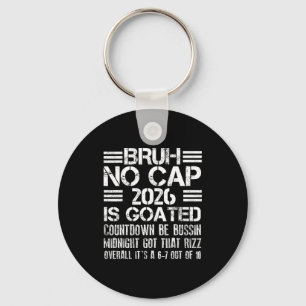 New Year 2026 Bruh No Cap Countdown Bussin Funny R Keychain