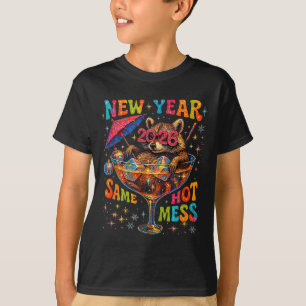New Year 2026 Same Hot Mess Funny Raccoon Gift _1 T-Shirt