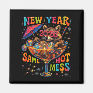 New Year 2026 Same Hot Mess Funny Raccoon Gift Magnet