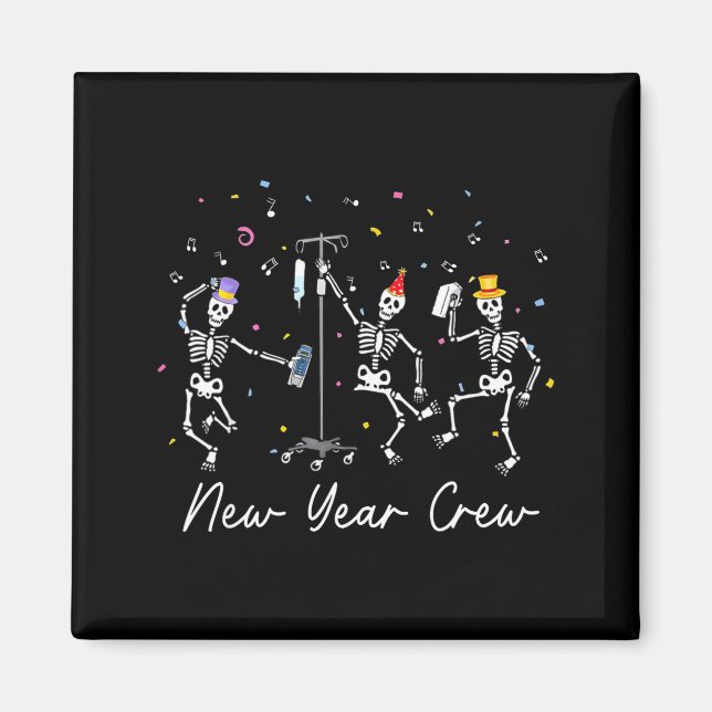 New Year Crew Skeleton Nurse Crew Er Icu New Year  Magnet (Front)