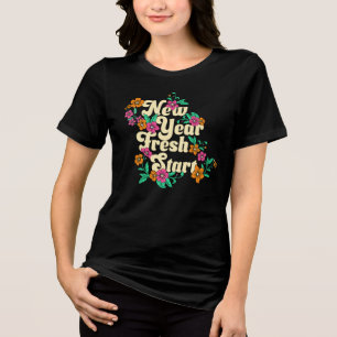 New Year Fresh Start Tri-Blend Shirt