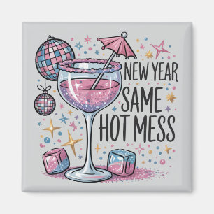 New Year Hot Mess Funny Drinking Martini Alcohol Magnet