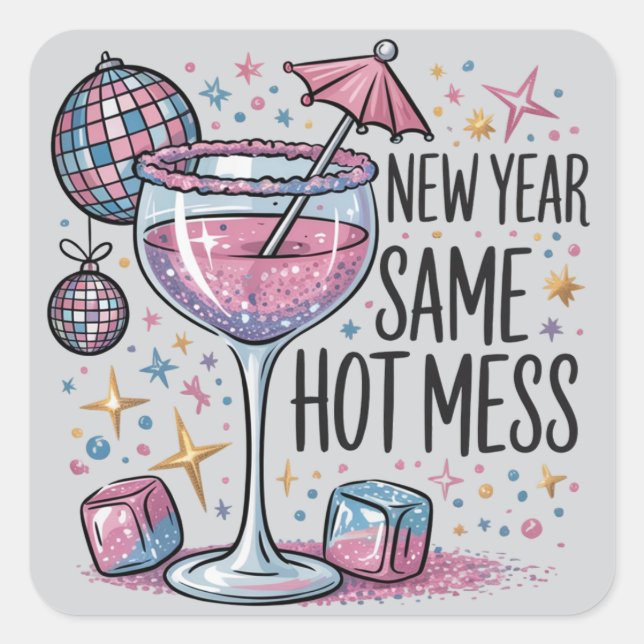 New Year Hot Mess Funny Drinking Martini Alcohol  Square Sticker (Front)