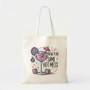 New Year Hot Mess Funny Drinking Martini Alcohol Tote Bag