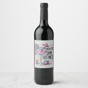 New Year Hot Mess Funny Drinking Martini Alcohol  Wine Label