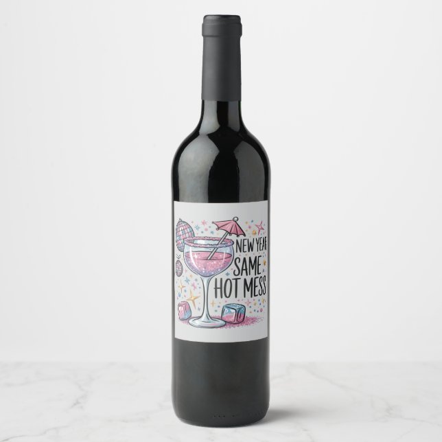 New Year Hot Mess Funny Drinking Martini Alcohol  Wine Label (Front)