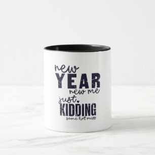 NEW YEAR NEW ME funny  Mug