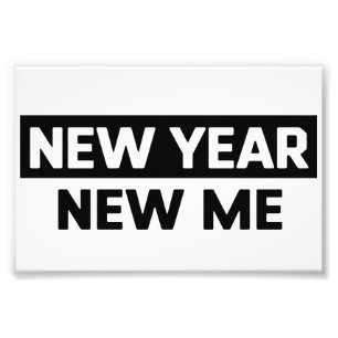 New Year New Me Inspirational Motivational Quote Photo Print