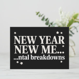 New Year New Me Mental Breakdown Sarcastic Invitation