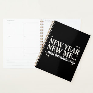New Year New Me Mental Breakdown Sarcastic Planner