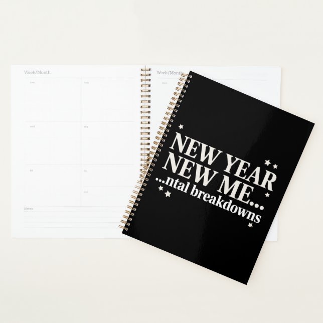 New Year New Me Mental Breakdown Sarcastic Planner (Display)