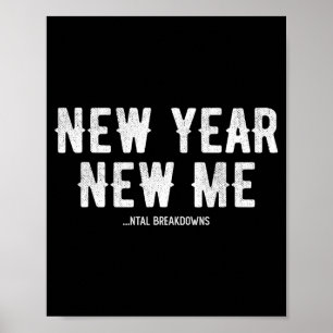 New Year New Mental Breakdowns Funny New Years Eve Poster
