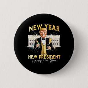 New Year New President Funny Trump New Years Eve P 2 Inch Round Button