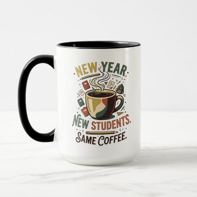 New Year New Students Same Coffee Teacher Mug (Left)