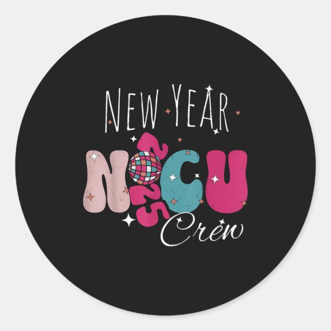 New Year Nicu Nurse Crew Celebration Uni-adults -  Classic Round Sticker (Front)