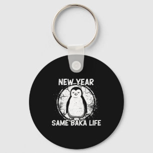 New Year Same Baka Life Baka Penguin  Keychain