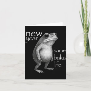 New Year Same Baka Life Funny Frog Joke  Card