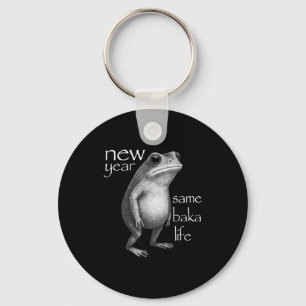 New Year Same Baka Life Funny Frog Joke  Keychain