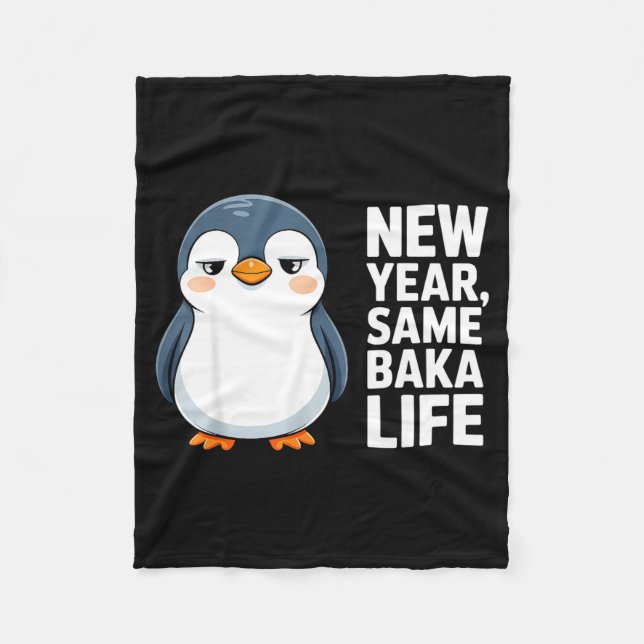 New Year Same Baka Life Funny Penguin Anime Style  Fleece Blanket (Front)