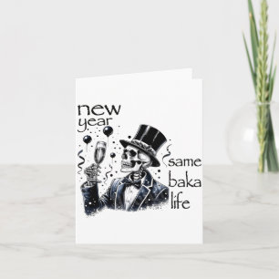 New Year Same Baka Life Funny Skeleton New Year's  Card