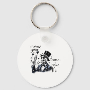 New Year Same Baka Life Funny Skeleton New Year's  Keychain