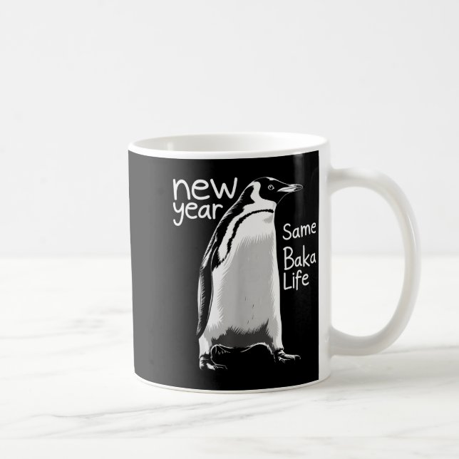 New Year Same Baka Life Penguin Funny Joke Sarcast Coffee Mug (Right)