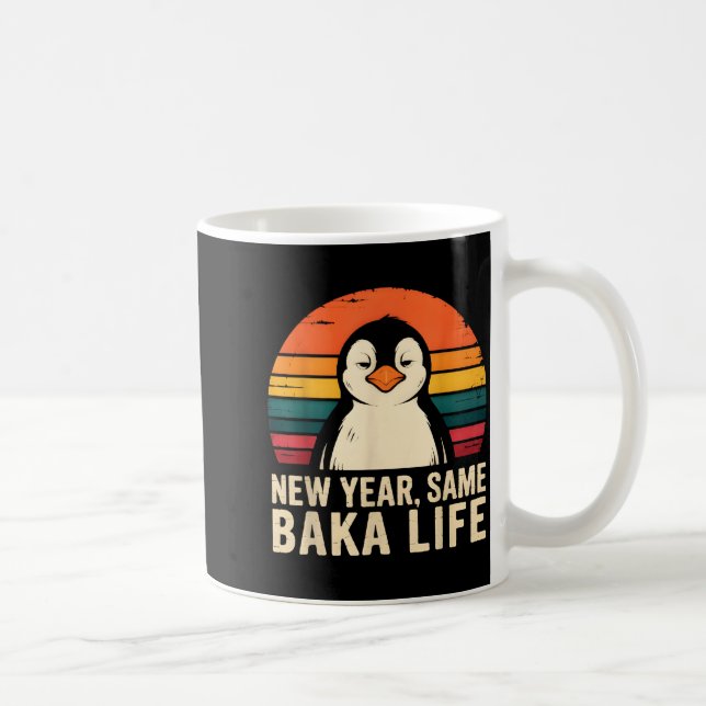 New Year Same Baka Life Penguin Joke  Coffee Mug (Right)