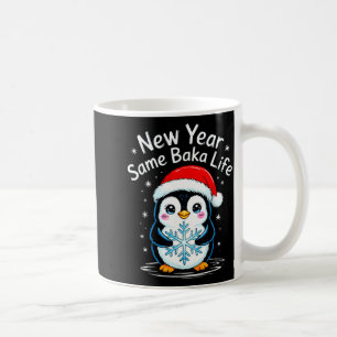 New Year Same Baka Life Penguin Joke  Coffee Mug