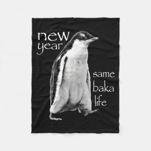 New Year Same Baka Life Penguin Joke Fleece Blanket