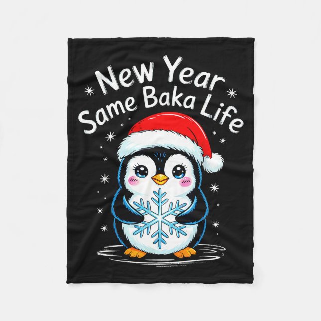 New Year Same Baka Life Penguin Joke  Fleece Blanket (Front)