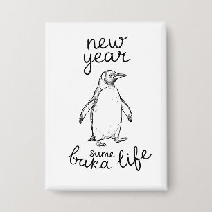 New Year Same Baka Life Penguin Joke Funny Animal