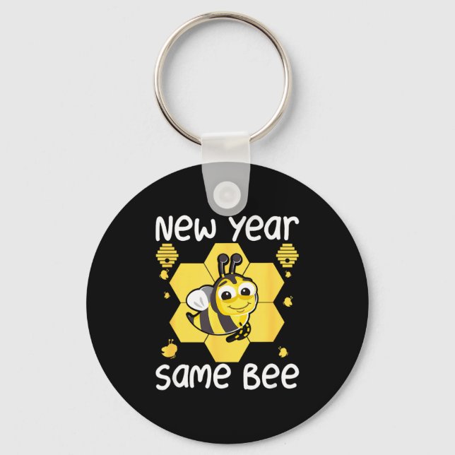New Year Same Bee Meme Funny New Years Eve  Keychain (Front)