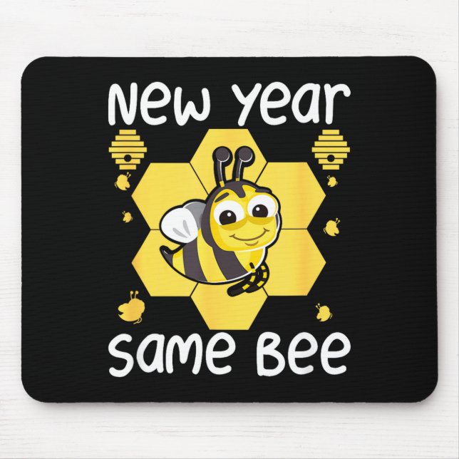 New Year Same Bee Meme Funny New Years Eve  Mouse Pad (Front)