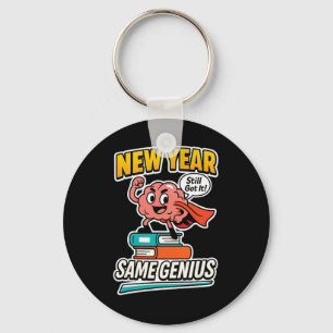 New Year Same Genius Confident Back To School Vibe Keychain