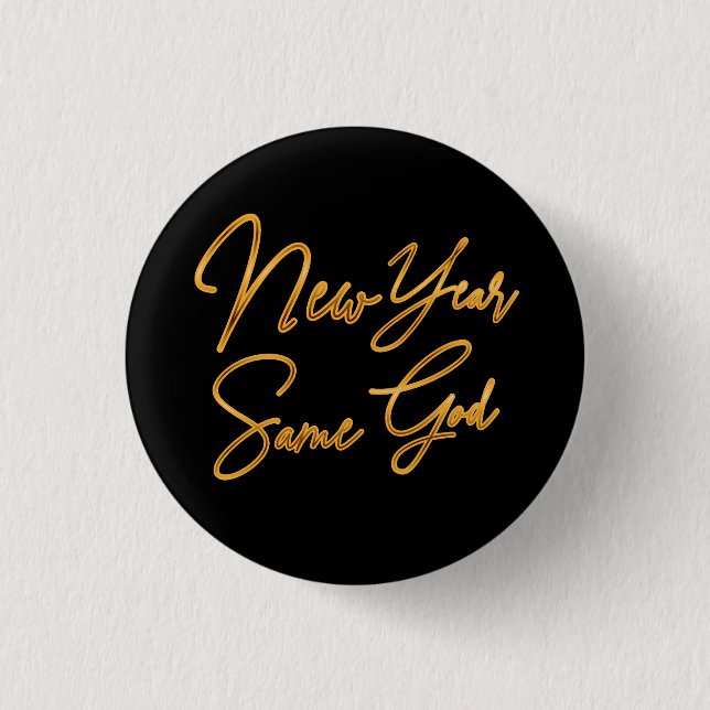 New Year Same God 1 Inch Round Button (Front)