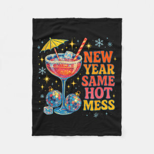 New Year Same Hot Mess Funny Tail Party Gift  Fleece Blanket