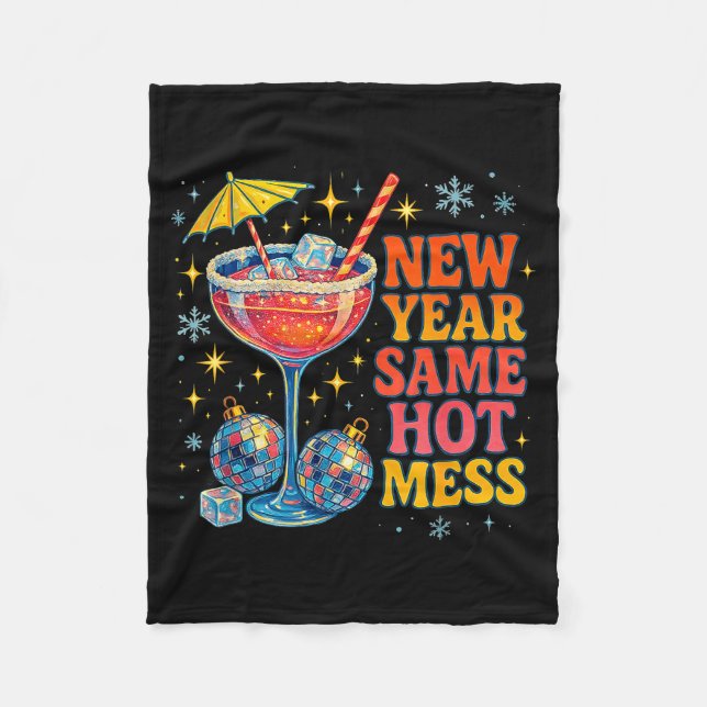 New Year Same Hot Mess Funny Tail Party Gift  Fleece Blanket (Front)