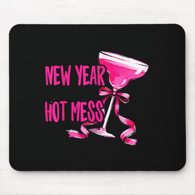 New Year Same Hot Mess Happy New Year 2026 Party  Mouse Pad (Front)
