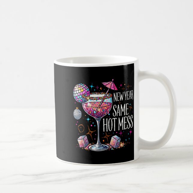 New Year Same Hot Mess Martini Tail New Year Women Coffee Mug (Right)