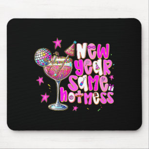 New Year Same Hot Mess Martini Tail New Year Women Mouse Pad