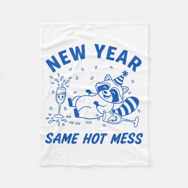 New Year Same Hot Mess Raccoon Fun Party  Fleece Blanket (Front)