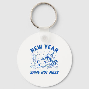 New Year Same Hot Mess Raccoon Fun Party  Keychain