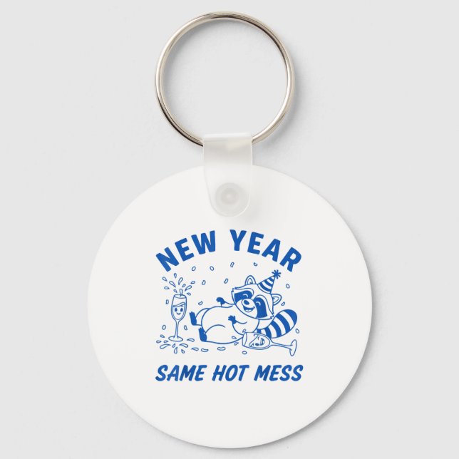 New Year Same Hot Mess Raccoon Fun Party  Keychain (Front)