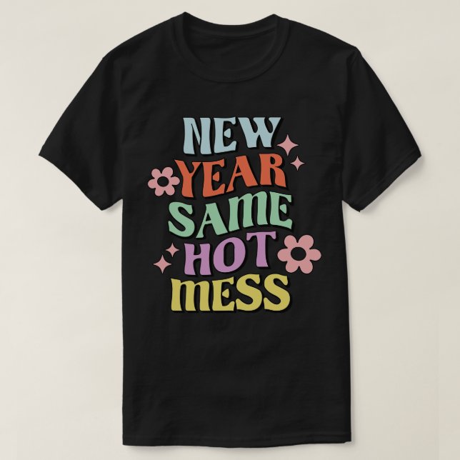 New Year Same Hot Mess Retro Pastel New Year Gift T-Shirt (Design Front)
