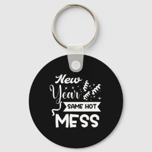 New Year Same Mess Funny New Year's Eve Keychain