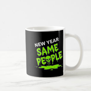 New Year Same People Funny Skull  Coffee Mug