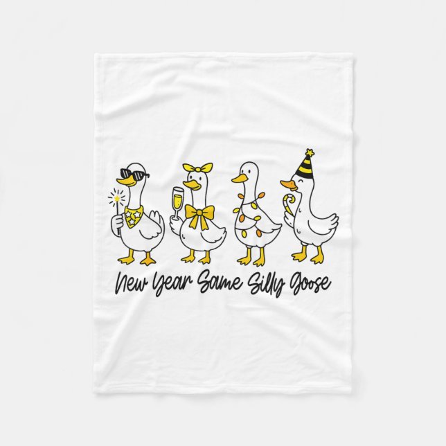 New Year Same Silly Goose Funny 2026 New Year Funn Fleece Blanket (Front)