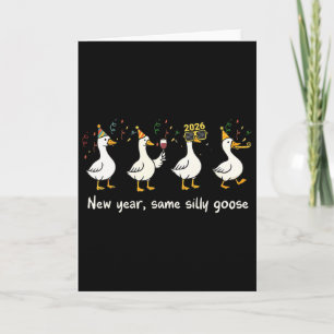 New Year Same Silly Goose Funny 2026 New Year Teac Card